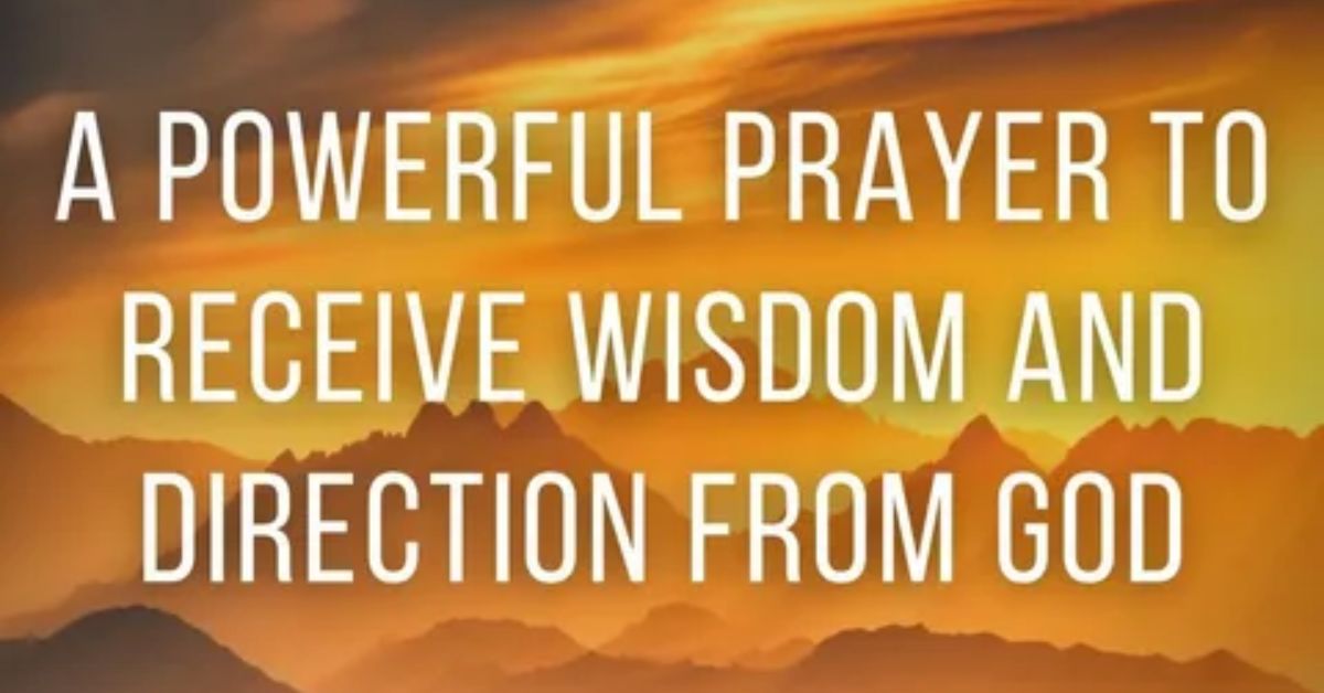 48 Powerful Prayers For Wisdom