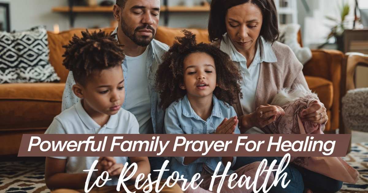 Powerful Family Prayer for Healing to Restore Health