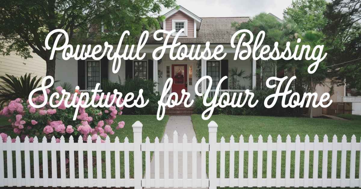 _Powerful House Blessing Scriptures For Your Home