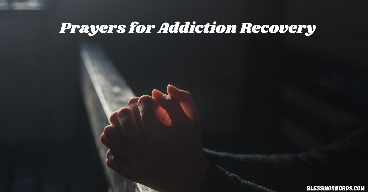 Prayers for Addiction Recovery