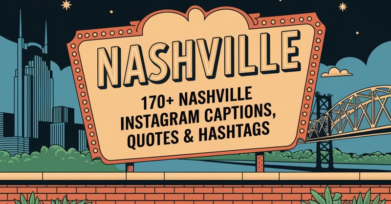 Nashville Instagram Captions